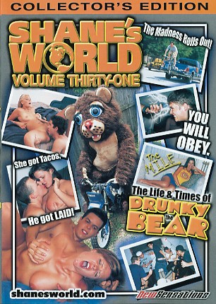 Shane's World 31: The Life and Times of Drunky the Bear